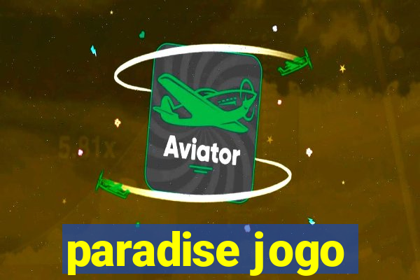 paradise jogo